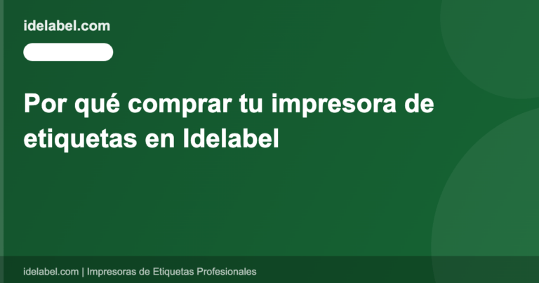Por qué comprar tu impresora de etiquetas en Idelabel