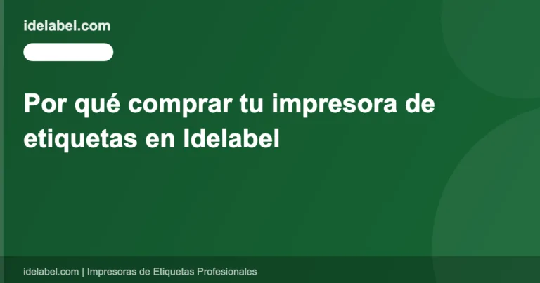 Por qué comprar tu impresora de etiquetas en Idelabel