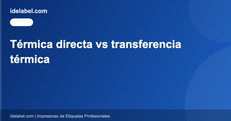 Térmica directa vs transferencia térmica